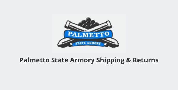 Palmetto State Armory Shipping and Returns
