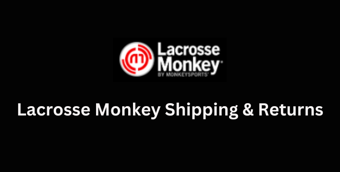 Lacrosse Monkey Shipping and Returns