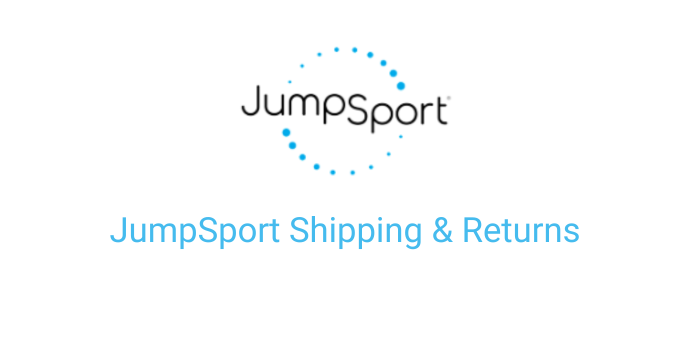JumpSport Shipping and Returns