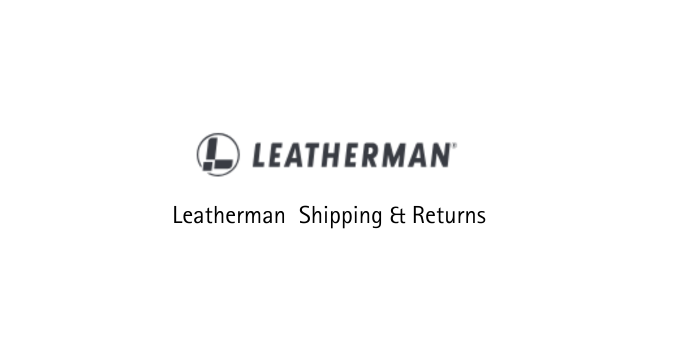 Leatherman Shipping and Returns