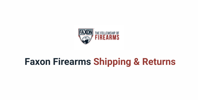 Faxon Firearms Shipping and Returns