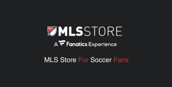 Exploring The MLS Store For Soccer