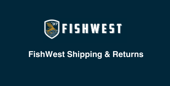 FishWest Shipping and Returns
