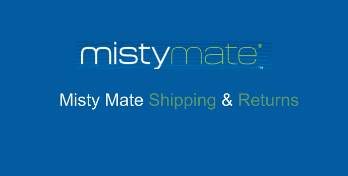 Misty Mate Shipping and Returns