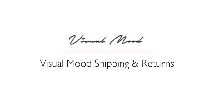 Visual Mood Shipping and Returns