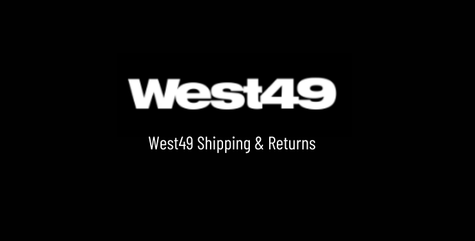 West49 Shipping and Returns
