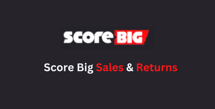 Score Big Sales and Returns