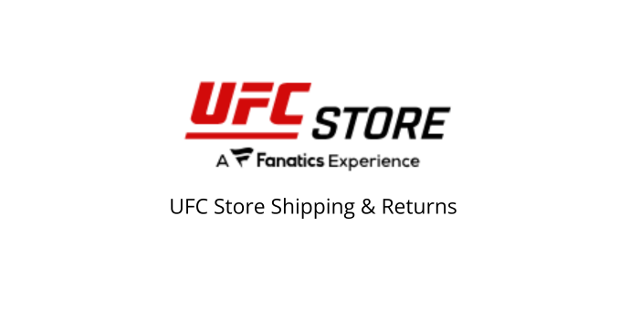 UFC Fan Shop Shipping and Returns